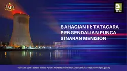 Bahagian III: Tatacara Pengendalian Punca Sinaran Mengion