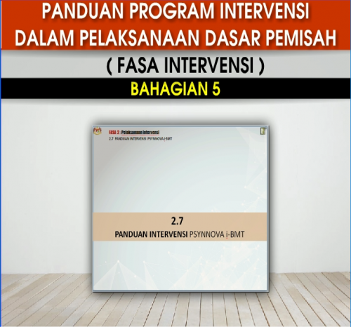 Panduan Program Intervensi Dalam Pelaksanaan Dasar Pemisah (Fasa Intervensi) - Bahagian V