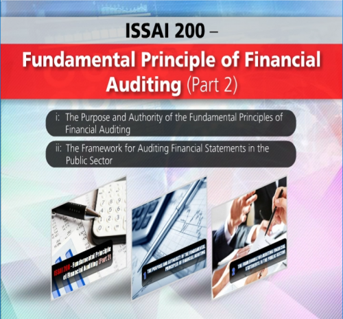 ISSAI 200 - Fundamental Principle of Financial Auditing (PART 2)