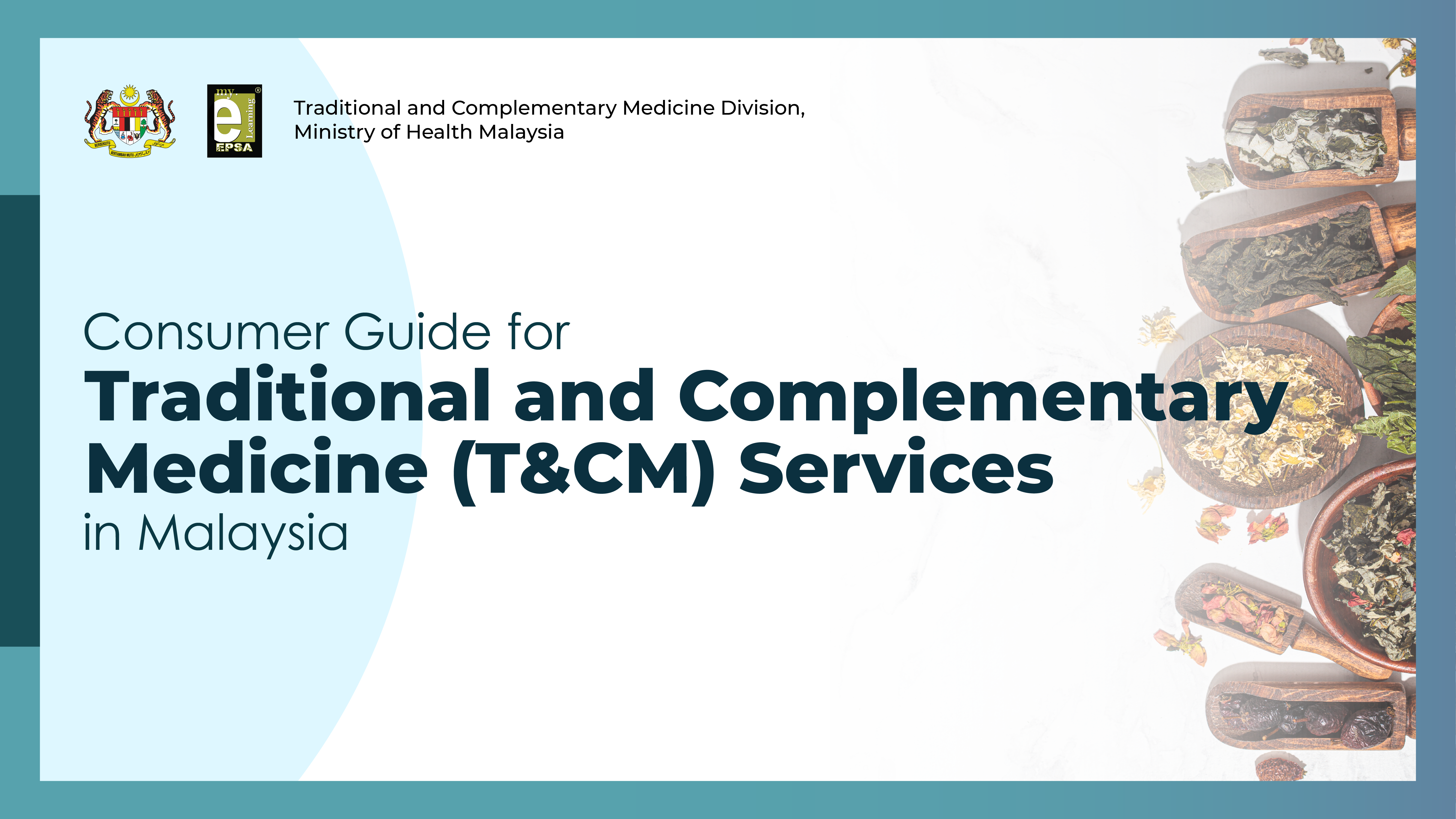 Consumer Guide For Traditional And Complementary Medicine (T&CM) Services In Malaysia
