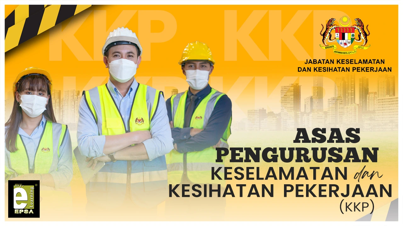 Asas Pengurusan Keselamatan dan Kesihatan Pekerjaan (KKP)